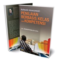 Image of Authentic Assessment: Penilaian Berbasis Kelas dan Kompetensi